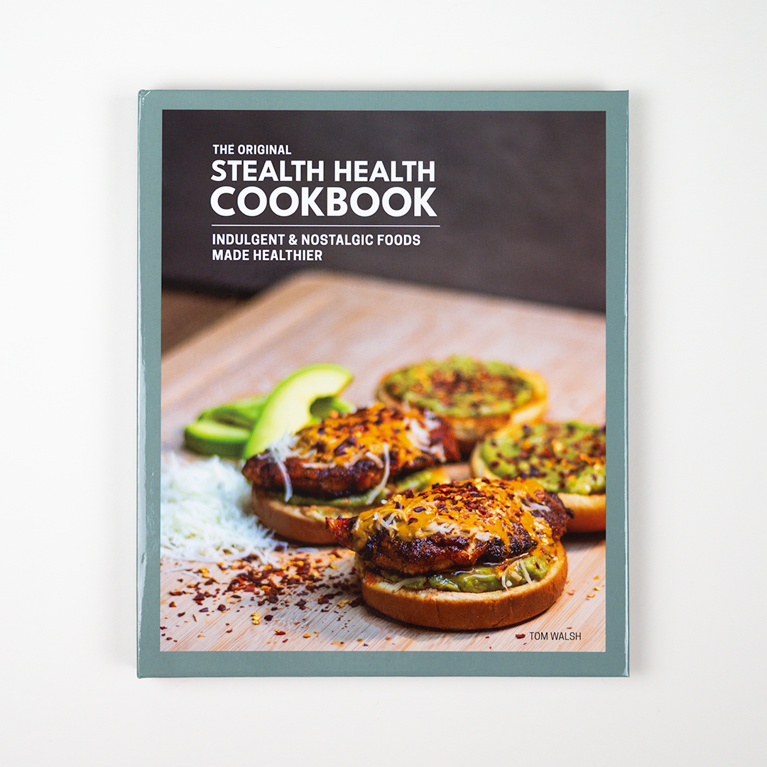 The Complete Stealth Health Collection (All 3 Cookbooks)